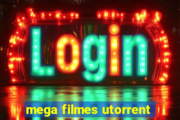 mega filmes utorrent